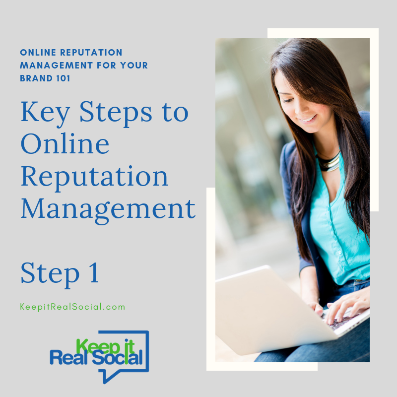Key Steps to Online Reputation Management- Step 1