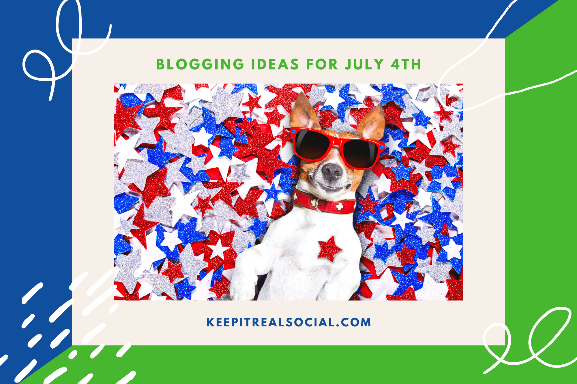 Fourth of July Marketing Ideas from the social media marketing agency Keep it Real Social