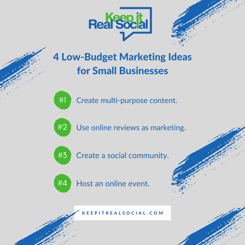 4 Low Budget Marketing Ideas For Small Businesses Keep It Real Social A Social Media Marketing